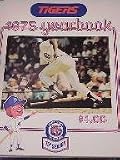 1975 Detroit Tigers 75th Yearbook w/Cobb, Kaline +++