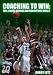 Coaching to Win: Full-Court Offense and Man Offense Drills
