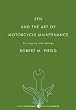 Zen and the Art of Motorcycle Maintenance