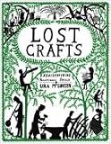 Lost Crafts: Rediscovering Traditional Skills