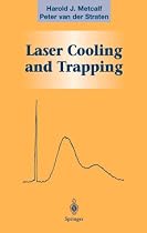 Laser Cooling and Trapping (Graduate Texts in Contemporary Physics)