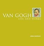 Van Gogh : life and works
