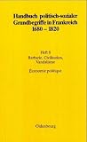Produkt-Bild: Handbuch politisch-sozialer Grundbegriffe in Frankreich 1680-1820: Pierre Michel: Barbarie, Civilisation, Vandalisme. - Jean-Claude Perrot: Economie politique: HEFT 8