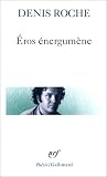  Eros �nergum�ne, suivie du "Po�me du 29 avril 62" de Denis Roche