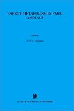 Energy Metabolism in Farm Animals (Current Topics in Veterinary Medicine)