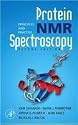 Protein NMR Spectroscopy: Principles And Practice