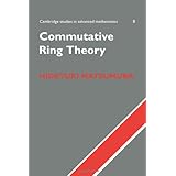 Commutative Ring Theory (Cambridge Studies in Advanced Mathematics)