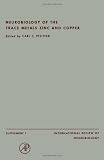 International review of neurobiology. Supplement 1, [Neurobiology of the trace metals zinc and copper]