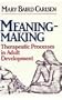 Meaning Making: Therapeutic Processes in Adult Development