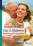 Typ-2-Diabetes. Heilung ist m�glich: Wie Sie mit naturheikundlichen Verfahren. Ihren Blutzucker senken, Medikamente absetzen, besser leben!