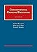 Constitutional Criminal Procedure (University Casebook Series)