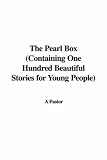 Cover of The Pearl Box by A Pastor 142806057X