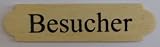 Eckiges Holz - Türschild Besucher 3x12 cm helles Holz