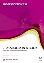 Adobe InDesign CS3 Classroom in a Book: Das offizielle Trainingsbuch von Adobe Systems