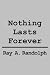 Nothing Lasts Forever