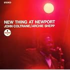 Click here to buy New Thing at Newport by  John Coltrane .