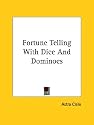 Fortune Telling With Dice And Dominoes