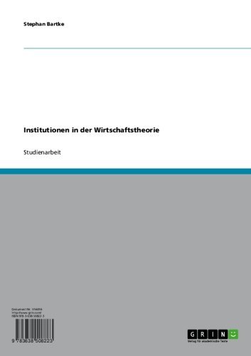 Institutionen in der Wirtschaftstheorie (German Edition)