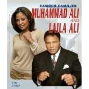 Muhammad Ali And Laila Ali (Famous Families) by Tim Ungs