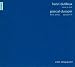 Henri Dutilleux: Ainsi la nuit; Pascal Dusapin: Time Zones; Quatuor III