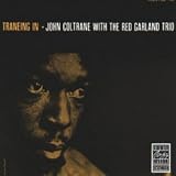 John Coltrane with the Red Garland Trio - Traneing In ( Audio CD ) - B000000YAI