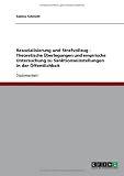 Resozialisierung und Strafvollzug - Theoretische Überlegungen und empirische Untersuchung zu Sanktionseinstellungen in der Öffentlichkeit