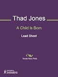 A Child Is Born Sheet Music (Lead Sheet)