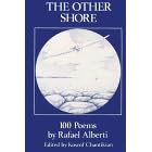 The Other Shore: 100 Poems by Rafael Alberti (Modern Poets in Translation Series)