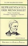 Produkt-Bild: Repr&auml;sentanten der Menschheit. Platon, Swedenborg, Montaigne, Shakespeare, Napoleon, Goethe