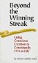 Beyond the Winning Streak: Using Conscious Creation to Consistently Win at Life
