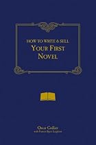 How to Write and Sell Your First Novel