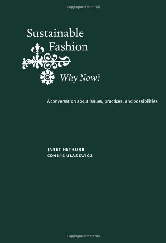 Sustainable Fashion: Why Now?: A Conversation Exploring Issues,...