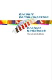 Graphic Communication Project Handbook
