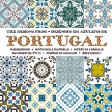 Tile Designs from Portugal/Desenhos Em Azulejos De Portugal book cover
