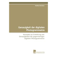 Genauigkeit der digitalen Photogrammetrie: Konzepte zur Ermittlung von Genauigkeiten dergegenw�rtigen digitalen Photogrammetrie