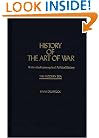 History of the Art of War Within the Framework of Political History: The Modern Era: (Contributions in Military Studies)