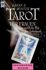 Tarot f&uuml;r Frauen - Der weibliche Weg des Schicksals. - Gayan Sylvie Winter