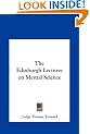 The Edinburgh Lectures on Mental Science