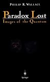Paradox Lost: Images of the Quantum