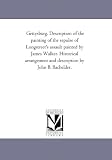 Gettysburg. Description of the painting of the repulse of Longstreet's assault painted by James Walker. Historical arrangement and description by John B. Bachelder.