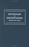 Dictionary Of Existentialism