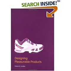 Designing Pleasurable Products: An Introduction to the New Human Factors