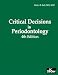 Book Critical Decisions in Periodontology, Fourth Edition