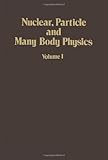 Nuclear, particle and many body physics
