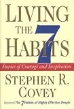 Living the 7 Habits : The Courage to Change