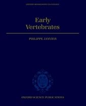 Early Vertebrates (Oxford Monographs on Geology and Geophysics)