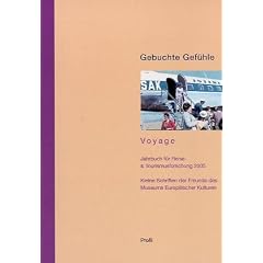 Gebuchte Gef�hle. Tourismus zwischen Verortung und Entgrenzung (Voyage. Jahrbuch f�r Reise- & Tourismusforschung, Bd. 7)