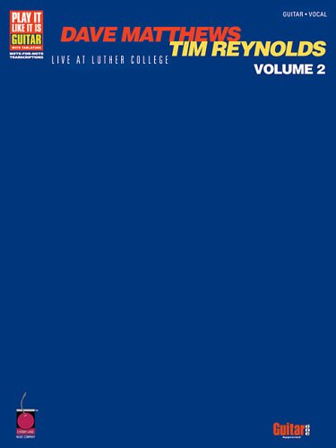 Dave Matthews and Tim Reynolds: Live at Luther College Vol. 2 (Play It Like It Is)