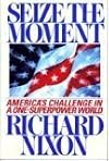 Seize the Moment: America's Challenge in a One-Superpower World