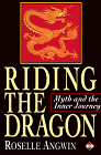 Riding the Dragon: Myth and the Inner Journey